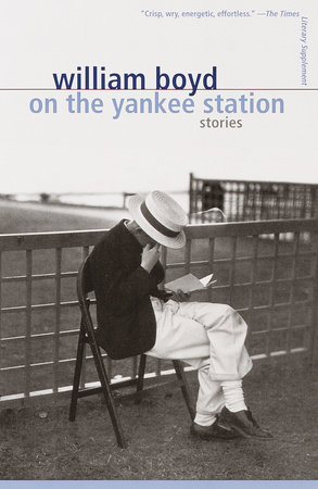 On the Yankee Station by William Boyd