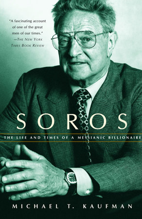 Soros by Michael T. Kaufman