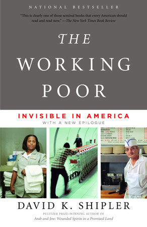 The Working Poor by David K. Shipler