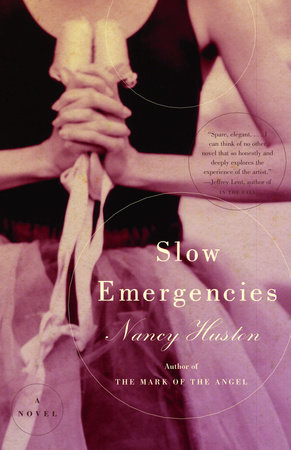Slow Emergencies by Nancy Huston