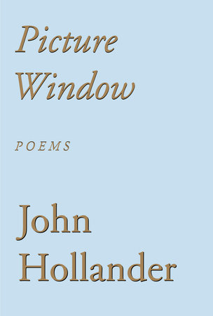 Picture Window by John Hollander