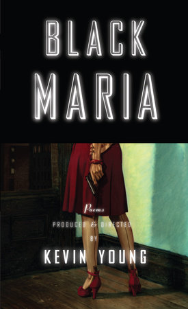 Black Maria by Kevin Young
