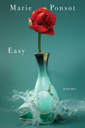 Easy by Marie Ponsot