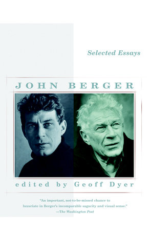 Selected Essays of John Berger by John Berger