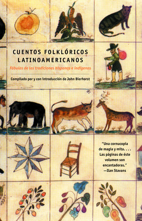 Cuentos Folkloricos Latinoamericanos: Fábulas de las tradiciones hispanas e indígenas / Latin American Folktales: Stories from Hispanic and Indian Traditions by 