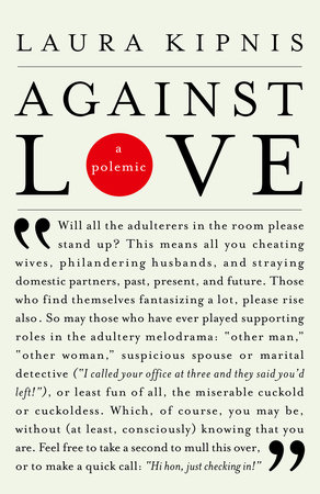 Against Love by Laura Kipnis