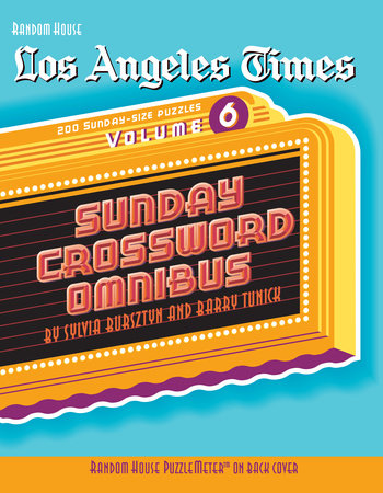 Los Angeles Times Sunday Crossword Omnibus, Volume 6 by Sylvia Bursztyn and Barry Tunick