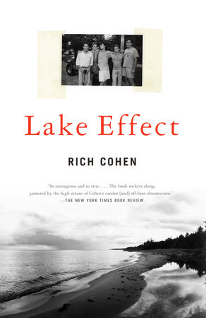 Lake Effect by Rich Cohen