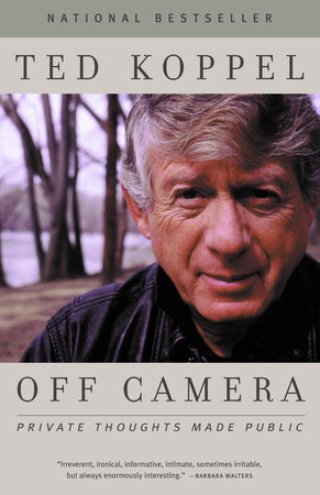 Off Camera by Ted Koppel