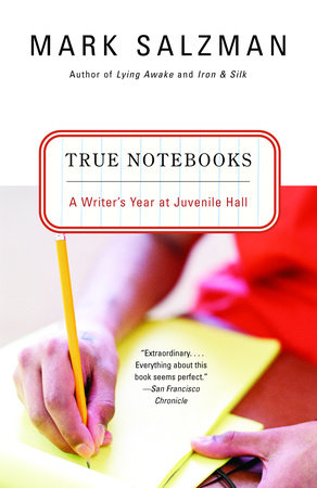 True Notebooks by Mark Salzman