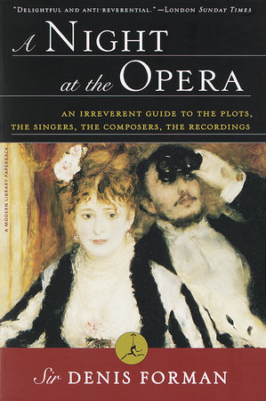 A Night at the Opera by Sir Denis Forman