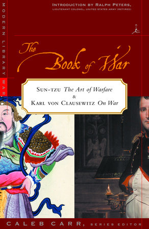 The Book of War: Includes The Art of War by Sun Tzu & On War by Karl von Clausewitz by Sun Tzu and Carl von Clausewitz