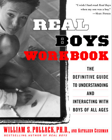 Real Boys Workbook by William Pollack and Kathleen Cushman