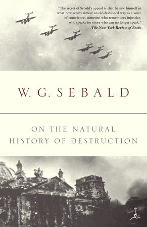 On the Natural History of Destruction by W.G. Sebald