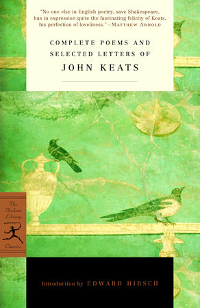 Complete Poems and Selected Letters of John Keats by John Keats