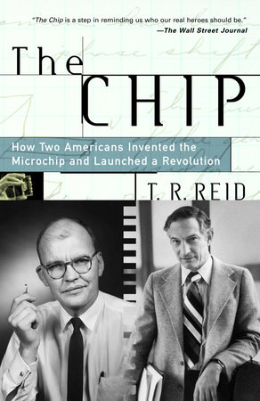 The Chip by T.R. Reid