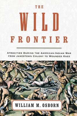 The Wild Frontier by William M. Osborn