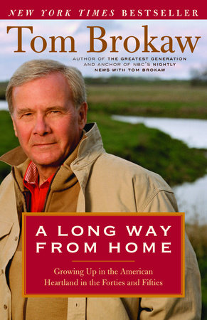 A Long Way from Home by Tom Brokaw