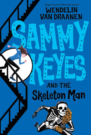 Sammy Keyes and the Skeleton Man by Wendelin Van Draanen