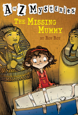 A to Z Mysteries: The Missing Mummy by Ron Roy
