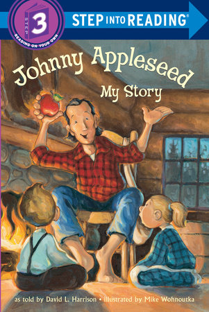 Johnny Appleseed: My Story by David L. Harrison