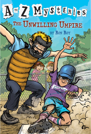 A to Z Mysteries: The Unwilling Umpire by Ron Roy