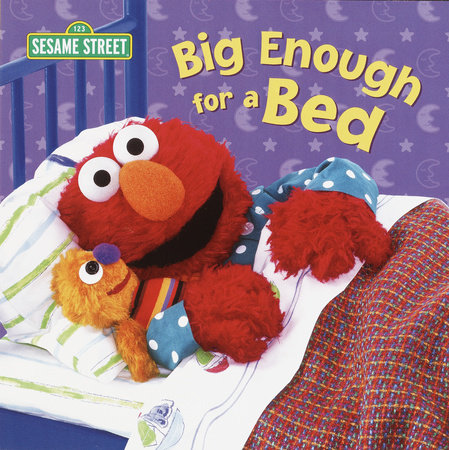 Big Enough for a Bed (Sesame Street) by Random House