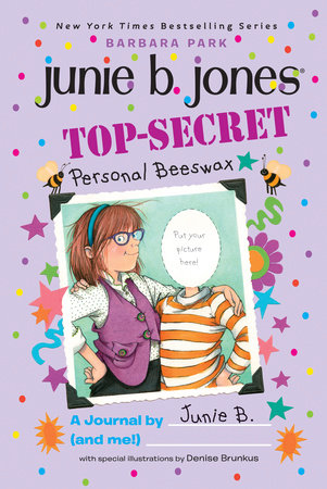 Top-Secret, Personal Beeswax: A Journal by Junie B. (and me!) by Barbara Park