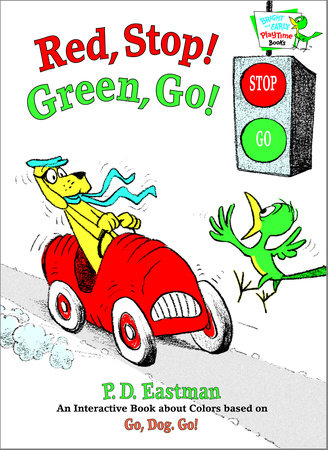 Red, Stop! Green, Go! by P.D. Eastman