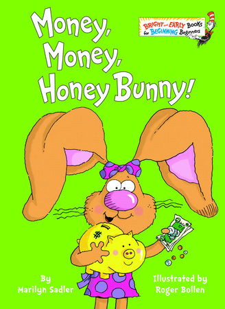 Money, Money, Honey Bunny! by Marilyn Sadler and Roger Bollen