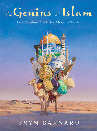 The Genius of Islam by Bryn Barnard
