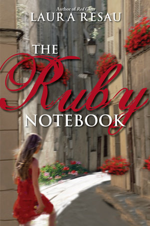 The Ruby Notebook by Laura Resau