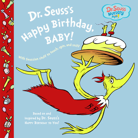 Dr. Seuss's Happy Birthday, Baby! by Dr. Seuss