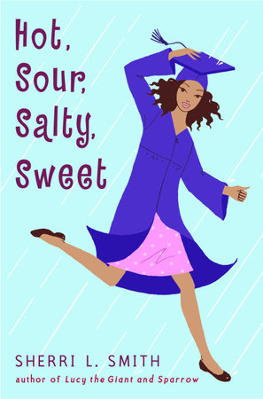 Hot, Sour, Salty, Sweet by Sherri L. Smith