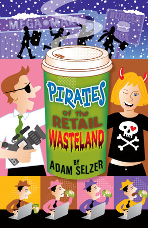 Pirates of the Retail Wasteland by Adam Selzer