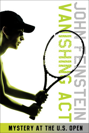 Vanishing Act: Mystery at the U.S. Open (The Sports Beat, 2) by John Feinstein