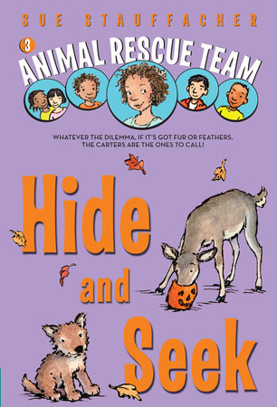 Animal Rescue Team: Hide and Seek by Sue Stauffacher