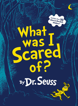 What Was I Scared Of? by Dr. Seuss