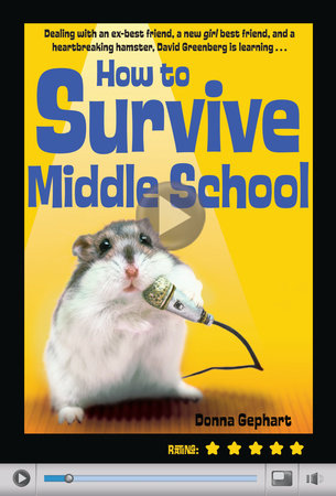 How to Survive Middle School by Donna Gephart