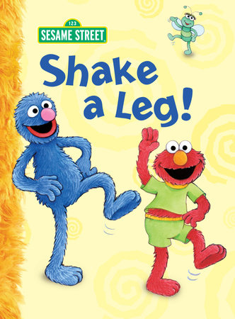 Shake a Leg! (Sesame Street) by Constance Allen