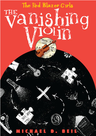 The Red Blazer Girls: The Vanishing Violin by Michael D. Beil