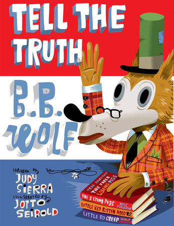 Tell the Truth, B.B. Wolf by Judy Sierra