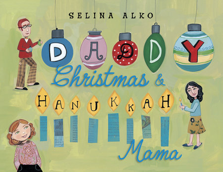 Daddy Christmas and Hanukkah Mama by Selina Alko