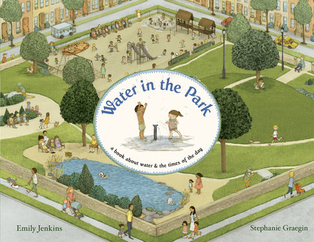Water in the Park by Emily Jenkins