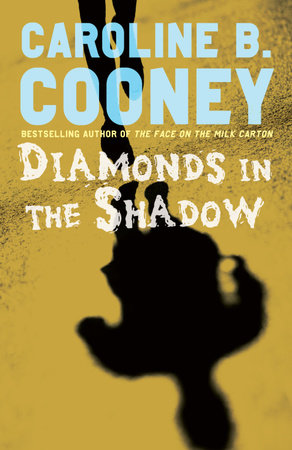 Diamonds in the Shadow by Caroline B. Cooney