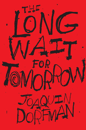 The Long Wait for Tomorrow by Joaquin Dorfman
