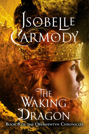 The Obernewtyn Chronicles #8: The Waking Dragon by Isobelle Carmody