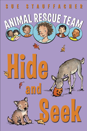 Animal Rescue Team: Hide and Seek by Sue Stauffacher