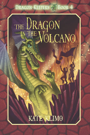 Dragon Keepers #4: The Dragon in the Volcano by Kate Klimo