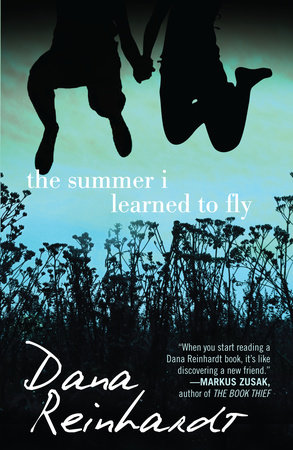 The Summer I Learned to Fly by Dana Reinhardt